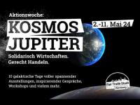 Aktionswoche KOSMOS Jupiter — Solidarisch Wirtschaften. Gerecht Handeln.