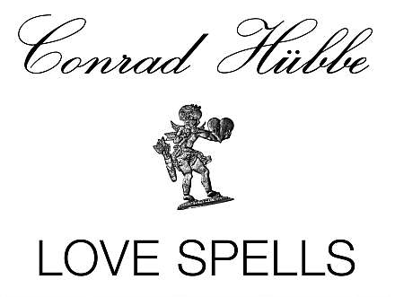Finissage I Conrad Hübbe — Love Spells
