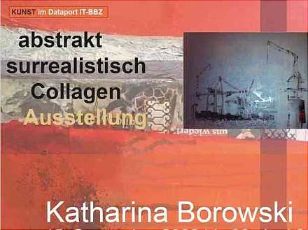 Kunstausstellung: Abstrakt surrealistische Collagen von Katharina Borowski