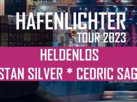 "Hafenlichter-Tour" 2023 - Heldenlos + Stan Silver + Cedric Saga